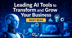 Leading AI Tools for Business to transform and grow
