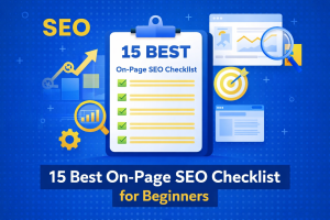 15 Best On-Page SEO Checklist for Beginners.